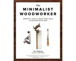 The Minimalist Woodworker