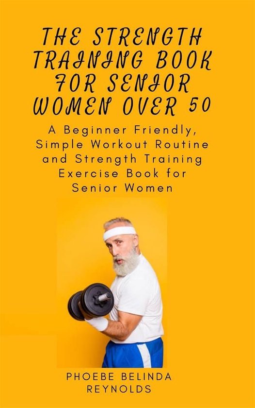 The Strength Training Book for Senior Women Over 50 - cover
