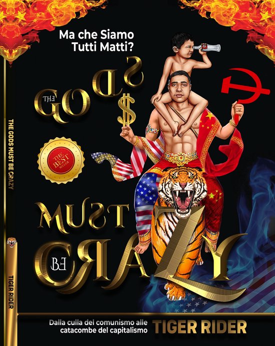 The Gods Must Be Crazy! A Tiger Ride from Cradle of Communis ... - cover