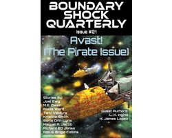 Boundary Shock Quarterly 21 - Avast (The Pirate Issue)