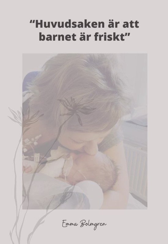 Huvudsaken är att barnet är friskt - cover