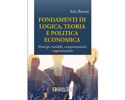 Fondamenti di Logica Teoria e Politica Economica