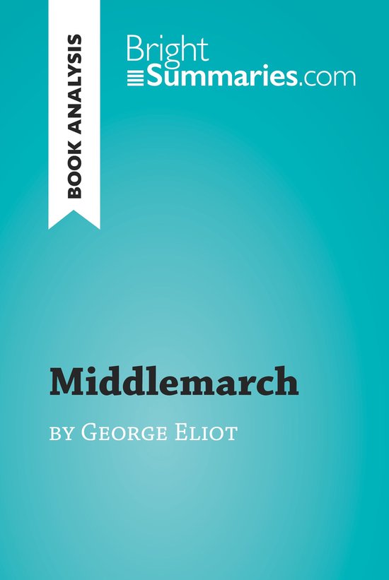 BrightSummaries.com - Middlemarch by George Eliot (Book Anal ... - cover