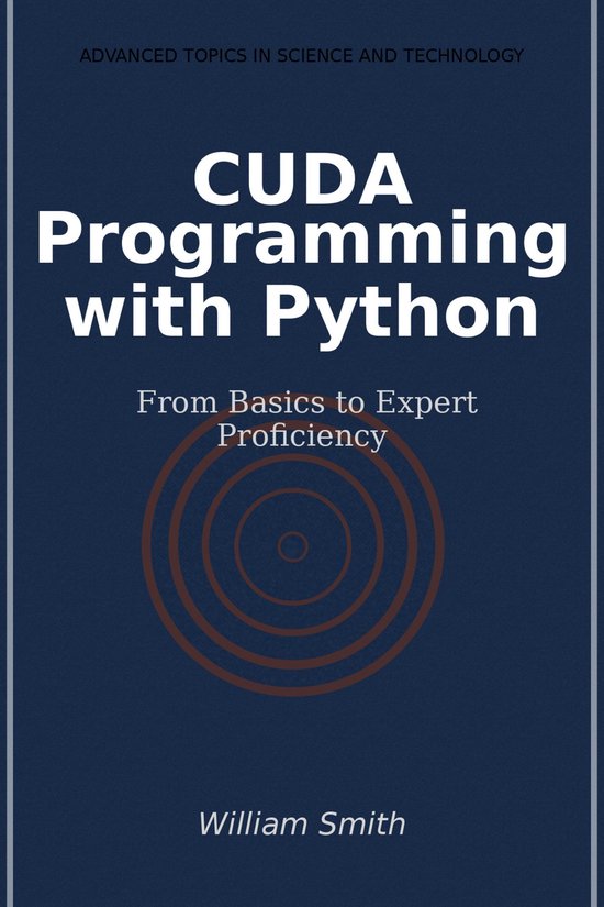 CUDA Programming with Python (ebook), William Smith | 6610000616848 ...
