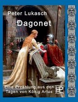 Dagonet: Eine Erzählung aus den Tagen von König Artus