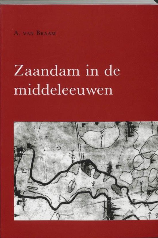 Cover van het boek 'Zaandam in de middeleeuwen / druk 1'