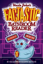 Uncle John's Bathroom Reader Annual - Uncle John's FACTASTIC Bathroom Reader
