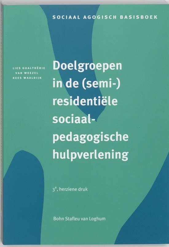 Sociaal agogisch basiswerk - Doelgroepen in (semi-)residentiele sociaalpedagogische hulpverlening