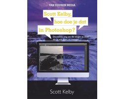 Scott Kelby, hoe doe je dat in Photoshop?