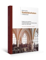 Bijdragen tot de Geschiedenis van de Nederlandse Boekhandel. Nieuwe Reeks 18 - Historische stadsbibliotheken in Nederland