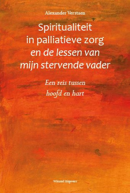 Spiritualiteit in palliatieve zorg en de lessen van mijn ste ... - cover