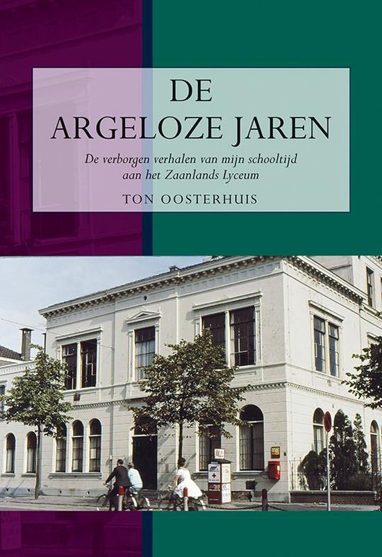 Cover van het boek 'De argeloze jaren' van Ton Oosterhuis