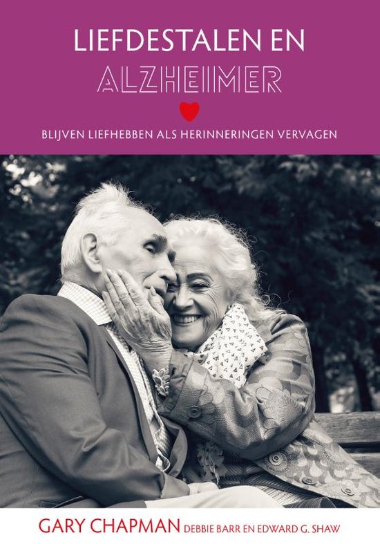Boek: Liefdestalen en Alzheimer, geschreven door Gary Chapman