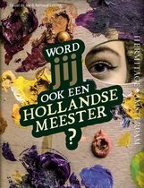 Word jij ook een Hollandse meester?