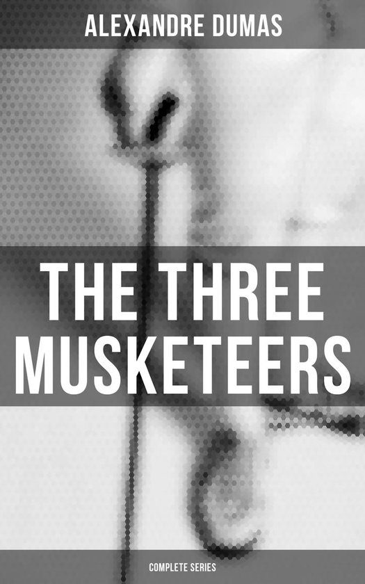 The Three Musketeers (Complete Series) - cover