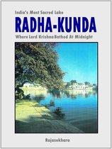 Radha-kunda: India’s Most Sacred Lake - Where Lord Krishna Bathed At Midnight