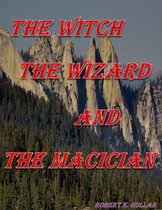 The Witch The Wizard And The Magician