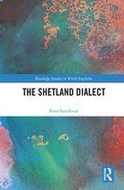 Routledge Studies in World Englishes - The Shetland Dialect