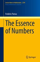 Lecture Notes in Mathematics 2278 - The Essence of Numbers