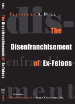 The Disenfranchisement of Ex-Felons