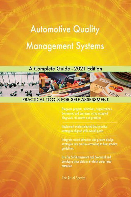 Automotive Quality Management Systems A Complete Guide 2021 Edition