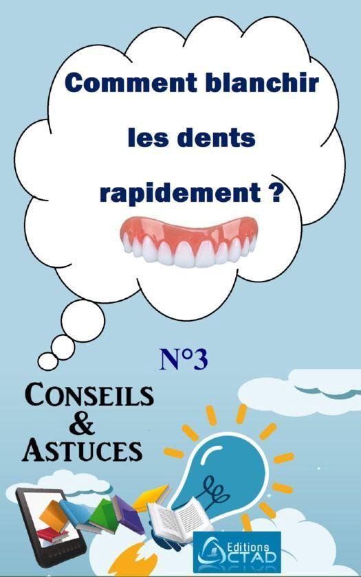 Comment blanchir les dents rapidement ? (Conseils et astuces ... - cover