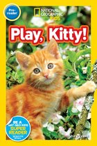 Readers - National Geographic Readers: Play, Kitty!