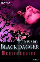 Black Dagger 7 - Menschenkind