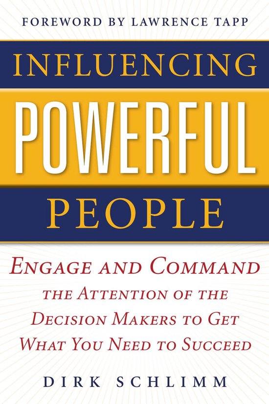 Influencing Powerful People : Engage and Command the Attenti ... - cover