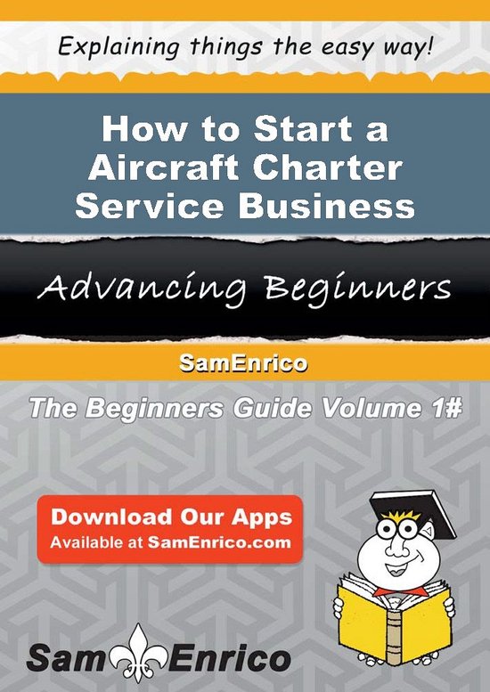 How to Start a Aircraft Charter Service Business