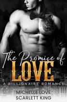 The Promise of Love: A Billionaire Romance