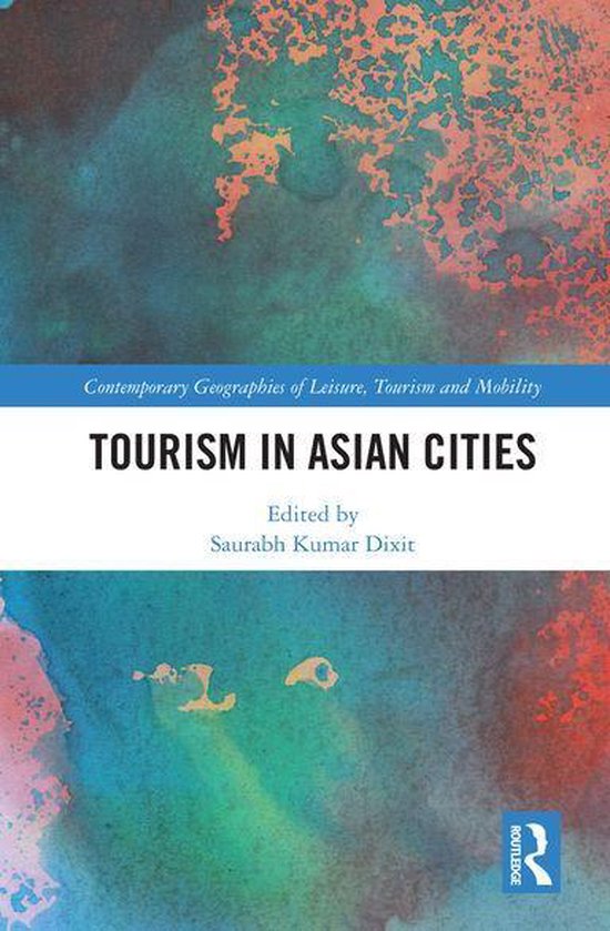 Contemporary Geographies of Leisure, Tourism and Mobility -  ... - cover