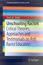 SpringerBriefs in Education - Unschooling Racism