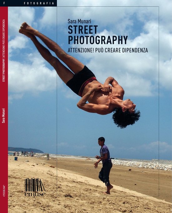 Fotografia - Street photography. Attenzione! Può creare dip ... - cover