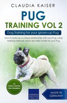 Pug Training 2 - Pug Training Vol. 2: Dog Training for your grown-up Pug