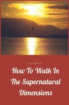 How to walk in the Supernatural Dimensions