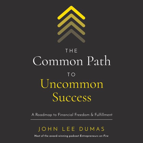 The Common Path to Uncommon Success - cover