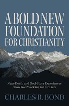 A Bold New Foundation for Christianity