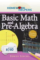 Homework Helpers - Homework Helpers: Basic Math and Pre-Algebra, Revised Edition