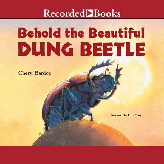Behold the Beautiful Dung Beetle - cover