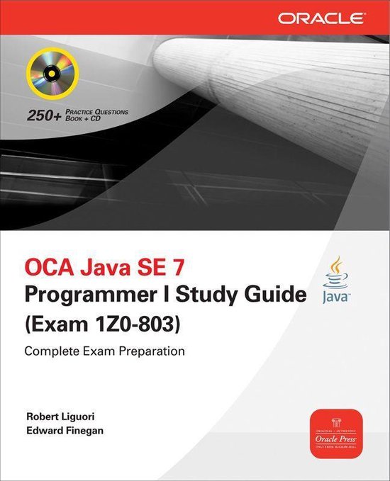 Oca Java Se 7 Programmer I Study Guide (Exam 1Z0-803) (ebook), Robert ...