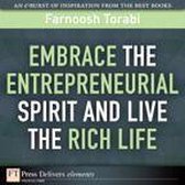 Embrace the Entrepreneurial Spirit and Live the Rich Life