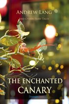 The Enchanted Canary and Other Fairy Tales