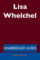 Lisa Whelchel - Unabridged Guide