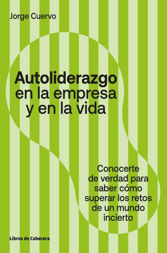 Autoliderazgo en la empresa y en la vida