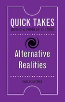 Quick Takes: Movies and Popular Culture - Alternative Realities