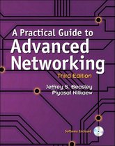 A Practical Guide to Advanced Networking, 3/E