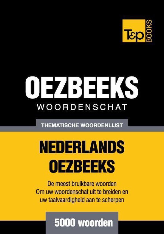 Thematische woordenschat Nederlands-Oezbeeks - 5000 woorden - cover