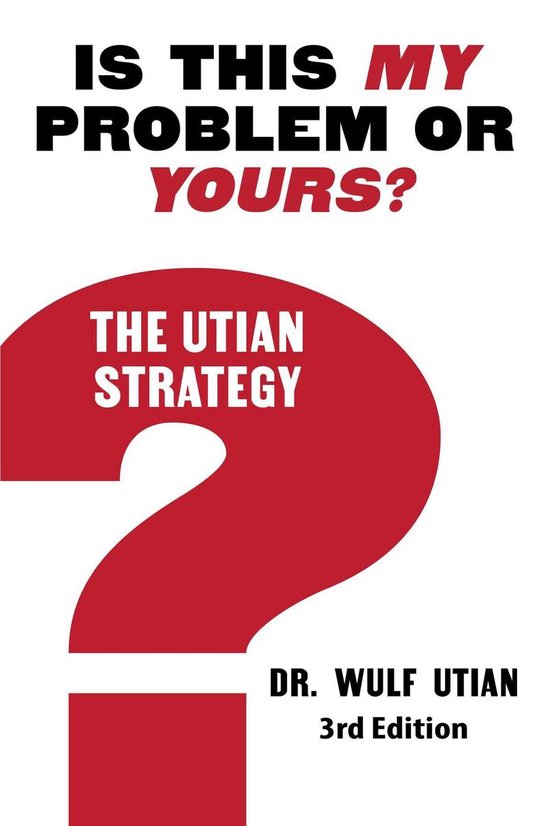 Is This My Problem or Yours? The Utian Strategy - cover