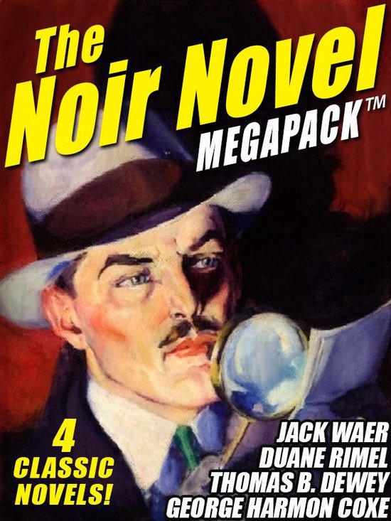 The Noir Novel MEGAPACK ™: 4 Great Crime Novels - cover